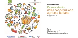 PRESENTAZIONE RAPPORTO 2017 DELL’OSSERVATORIO DELLA COOPERAZIONE AGRICOLA ITALIANA